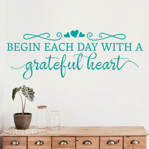 Begin Each Day With A Grateful Heart - Wall Decal