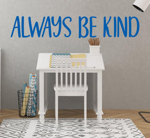 Always Be Kind - Wall Decal