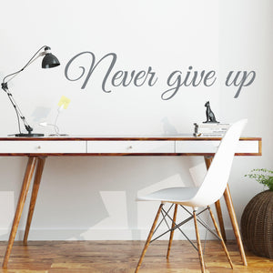 Never give up - Wall Decal