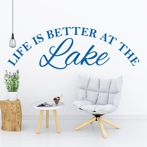 Vinyl Wall Decal - Life Is Better At The Lake-Wall Decal-Grateful Heart Designs